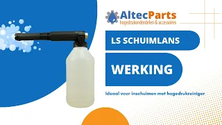 Hoe werkt een Schuimlans op een Hogedrukreiniger - Altec Parts