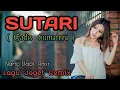 SUTARI - ( GADIS SUMATERA ) LAGU JOGET TERBARU - Narto Uack Rmxr