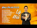 Download Lagu Tuyển Tập Lý Hải Mới Nhất 2024 - LK Nhạc Trẻ 8x 9x Đời Đầu Hay Nhất