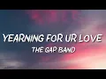 The Gap Band - Yearning For Your Love (Throwback)