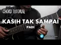 Download Lagu Kasih Tak Sampai - Padi (CHORD)