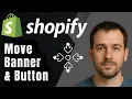 How to Adjust Move Image Banner Box and Button Position in Shopify Theme Customization Tutorial