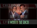 Calloway - I Wanna Be Rich [Single Version]