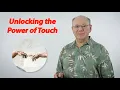 Unlocking the Power of Touch