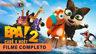 Epa! Cadê o Noé? 2 - Filme Completo Dublado - Filme de Animação | Filmelier TV
