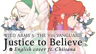 Justice To Believe English Cover Ft Chiisana WILD ARMS 5 OST 水樹 奈々 