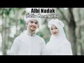 Download Lagu Lirik Lagu Albi Nadak by Kayla Nadira~Ahmed Zam Zam