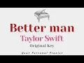 Download Lagu Better man - Taylor Swift (Original Key Karaoke) - Piano Instrumental Cover with Lyrics