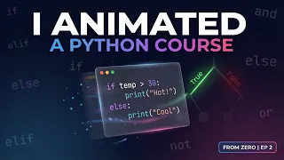 I Animated an Entire Python Course from Zero Ep 2 If Else Decisions