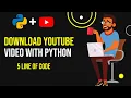 Download Youtube with Python python pytube