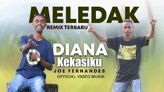 meledak diana kekasiku remix terbaru cver joe fernandes official video musik