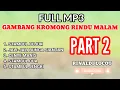 Download Lagu RINDU MALAM - GAMBANG KROMONG MODERN FULL Mp3. NONSTOP!!! || NEGLASARI