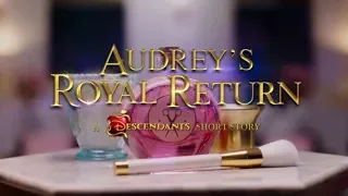 audreys royal return a descendants 3 short story