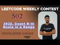Count K-th Roots in a Range LeetCode 3932 Weekly Contest 502 Java Developer Coder