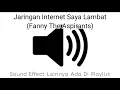 Download Lagu Sound Effect Jaringan Internet Saya Lambat (Fanny The Aspirants)