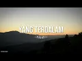 Noah - Yang Terdalam Lirik