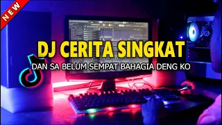 dj cerita singkat dan sa belum sempat bahagia deng ko remix viral tik tok mr ay x dh remix 