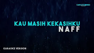 naff kau masih kekasihku karaoke version 