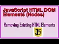 Removing Existing HTML Elements JavaScript