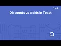 Discounts vs Voids in Toast