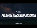 Download Lagu AZIE - Pelamin Anganku Musnah ( Lyrics )