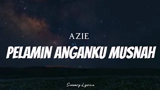 azie pelamin anganku musnah lyrics 