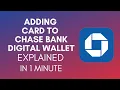How To Add Card To Chase Bank Digital Wallet 2024