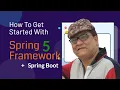 Spring Tutorial 2021 How To Get Started With Spring Framework 5