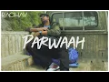 Download Lagu Parwaah | Raghav Chaitanya | Official Music Video