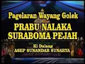 Download Lagu Wayang Golek: PRABU NALAKA SURABOMA PEJAH (Asep Sunandar Sunarya)