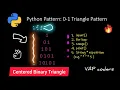 Python Centered Binary Triangle 0-1 Pattern Explained Easy Tutorial
