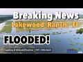 BREAKING NEWS Lakewood Ranch FL - FLOODED