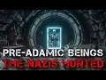 Lagu The Pre Adamic Secrets the Nazis Were Searching For