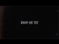 Download Lagu Etham - Know Me Yet  [Lyric Video]