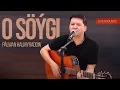 Palwan Halmyradow - O Söýgi (Live Acoustic)