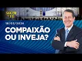 Lagu Show da Fé | Compaixão ou inveja? (18/02/2026)