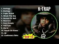 K-Trap 2025 MIX 1 HOUR - Strategy, Strategy, Triple Threat, Attack The Day