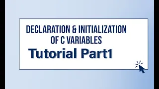 Declaration Initialization of C Variables Tutorial Part 1