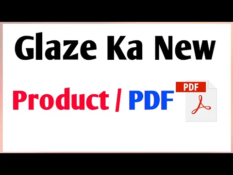 Download MP3 Glaze Ka New Products/PDF File