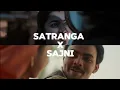 Lagu Satranga x sajni (Two Faced mashup)