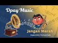 Lagu Trio Kwek Kwek - Jangan Marah (Jazz Cover by Dpay Music)