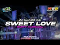 Download Lagu DJ SWEET LOVE PARTY KARNAVAL MIDLE NULUP TERBARU || RIKZA DISCJOKEY