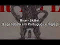 Download Lagu Rise (With outro/com encerramento) - Skillet (Legendado em Português e Inglês)