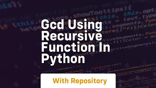 Gcd using recursive function in python