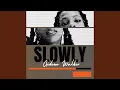 Download Lagu Slowly