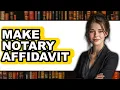 How to Make Notary Affidavit