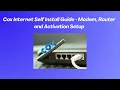 Cox Internet Self Install Guide - Modem Router and Activation Setup