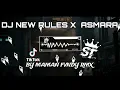 Lagu DJ NEW RULES X ASMARA VIRAL TIK TOK 2023 BY MAMAN FVNDY RMX