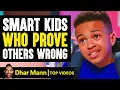 Download Lagu Smart Kids Who Prove Others Wrong | Dhar Mann