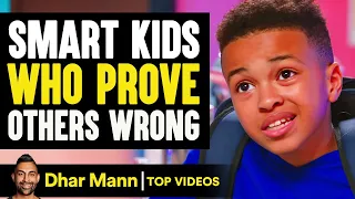 Smart Kids Who Prove Others Wrong Dhar Mann 